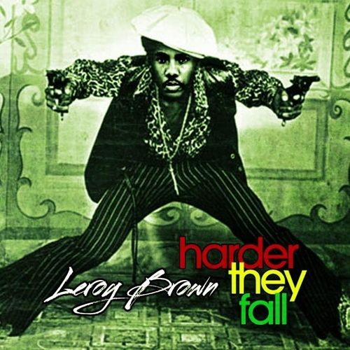 Leroy brown - The harder they Fall