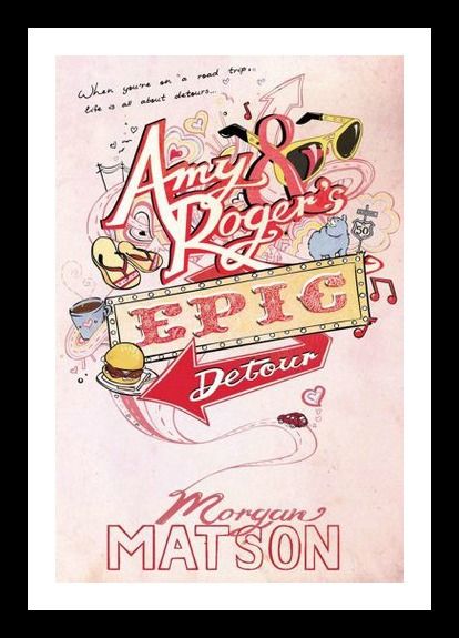 Amy and Rogers Epic Detour by Morgan Matson cover image