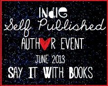 Say It With Books Indie-Self Published Author Event June 2013